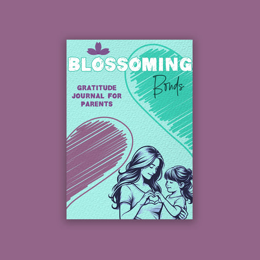 Blossoming Bonds with Kids Gratitude Book for Parents